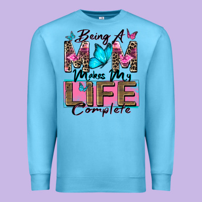 Premium Sweatshirt being a mom makes my life complete