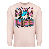 Pale Pink being a mom makes my life complete Premium Sweatshirt - Zillion Design Studio
