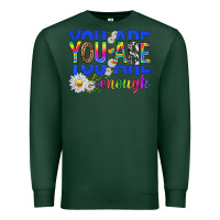 Sports Green you are enough with daisies Premium Sweatshirt - texasbilliewilder