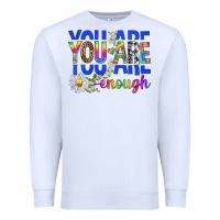 White you are enough with daisies Premium Sweatshirt - texasbilliewilder