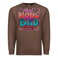 Chestnut good moms say bad words Premium Sweatshirt - Zillion Design Studio