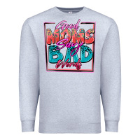 Heather Grey good moms say bad words Premium Sweatshirt - Zillion Design Studio