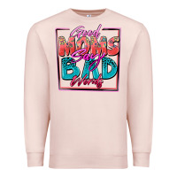 Pale Pink good moms say bad words Premium Sweatshirt - Zillion Design Studio