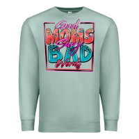 Seafoam good moms say bad words Premium Sweatshirt - Zillion Design Studio