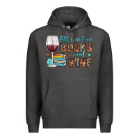 Charcoal Heather all i need are books and wine Premium Hoodie - JahusDesignShop