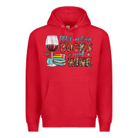 Red all i need are books and wine Premium Hoodie - JahusDesignShop
