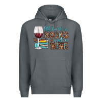 Rock all i need are books and wine Premium Hoodie - JahusDesignShop