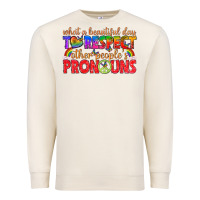Sandshell what a beautiful day to respect other peoples pron Premium Sweatshirt - texasbilliewilder