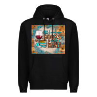 Black all i need are books and wine Premium Hoodie - JahusDesignShop