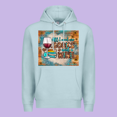 All I Need Are Books And Wine Premium Hoodie Designed By Jahusdesignshop