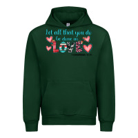 Forest Green let all that you do be done in love Urban Hoodie - JahusDesignShop