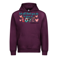 Mauve Wine let all that you do be done in love Urban Hoodie - JahusDesignShop
