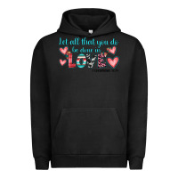 Pigment Black let all that you do be done in love Urban Hoodie - JahusDesignShop