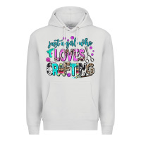 Dove Grey just a girl who loves crafting Premium Hoodie - AdoDesignShop