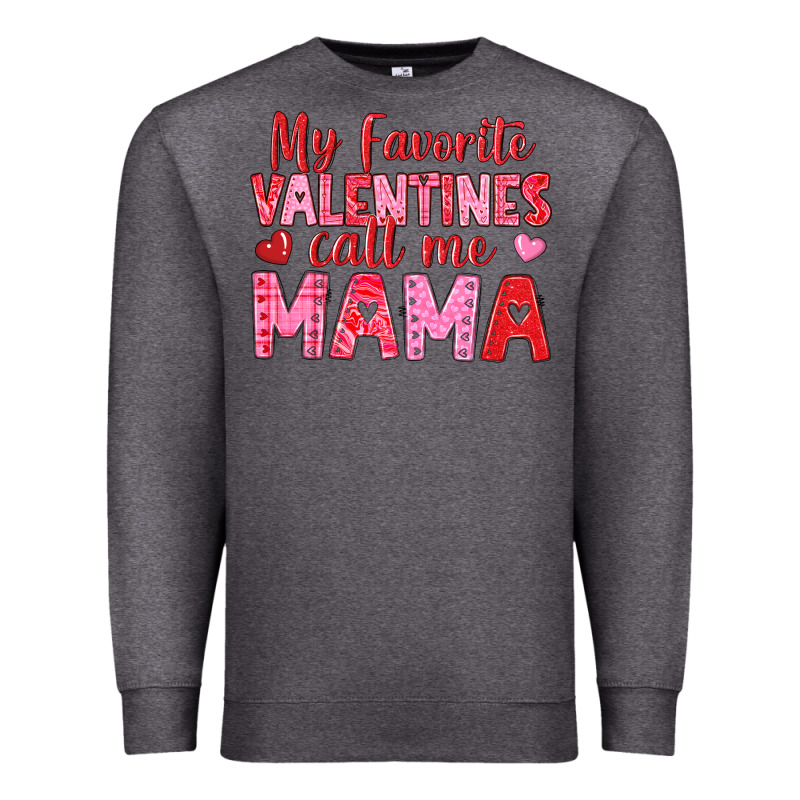 My Favorite Valentines Call Me Mama Premium Sweatshirt by texasbilliewilder | Teevron
