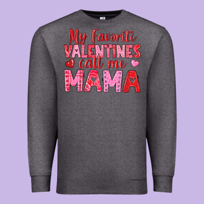 Premium Sweatshirt my favorite valentines call me mama