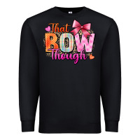 Black that bow though Premium Sweatshirt - Zillion Design Studio