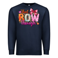 Navy that bow though Premium Sweatshirt - Zillion Design Studio