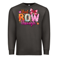 Smoke that bow though Premium Sweatshirt - Zillion Design Studio