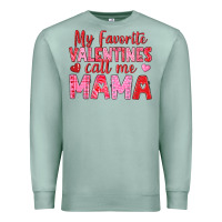 Seafoam my favorite valentines call me mama Premium Sweatshirt - texasbilliewilder