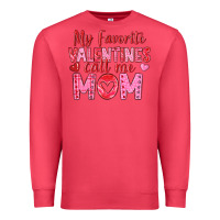 My Favorite Valentine Call Me Mom Premium Sweatshirt | Teevron