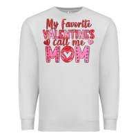 Dove Grey my favorite valentine call me mom Premium Sweatshirt - texasbilliewilder