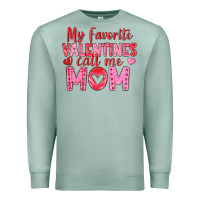 Seafoam my favorite valentine call me mom Premium Sweatshirt - texasbilliewilder