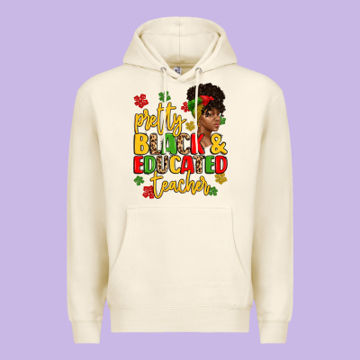 Pretty Black And Educated Teacher Premium Hoodie Designed By Artiststas