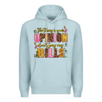 Blue Mist the thing is your opinion dont pay my bills Premium Hoodie - AdoDesignShop
