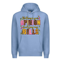 Colony Blue the thing is your opinion dont pay my bills Premium Hoodie - AdoDesignShop