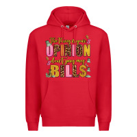 Red the thing is your opinion dont pay my bills Premium Hoodie - AdoDesignShop