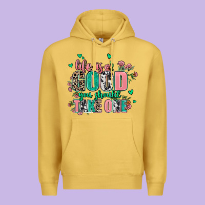 Life Is Good You Should Take One Premium Hoodie Designed By Adodesignshop