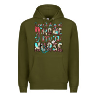 Army Green i can’t stay at home i’m a nurse Premium Hoodie - JahusDesignShop