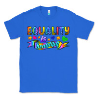 True Royal Equality Is Beautiful Classic Tee - BundleAndBundleShop