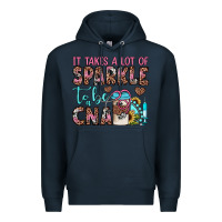 Navy it takes a lot of sparkle to be a cna Premium Hoodie - JahusDesignShop