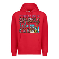 Red it takes a lot of sparkle to be a cna Premium Hoodie - JahusDesignShop