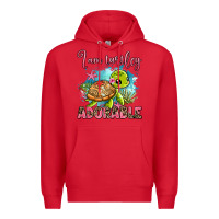 Red i am turtley adorable Premium Hoodie - AdoDesignShop