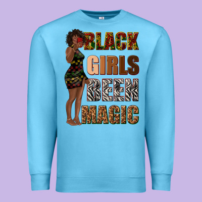 Premium Sweatshirt black girls been magic