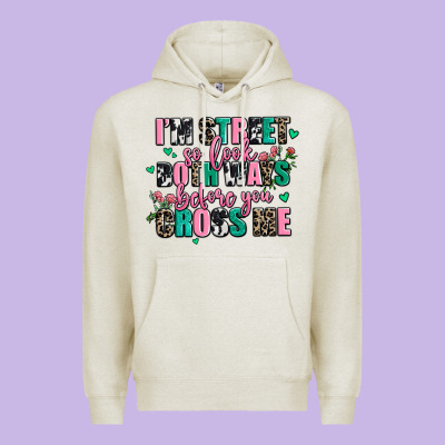 Floral I Am Street So Look Both Ways Before You Cr Premium Hoodie Designed By Adodesignshop