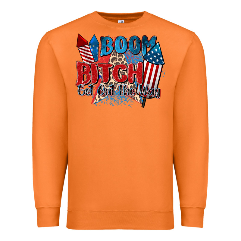 Boom Bitch Get Out The Way Premium Sweatshirt by Zillion Design Studio | Teevron