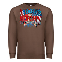 Chestnut boom bitch get out the way Premium Sweatshirt - Zillion Design Studio
