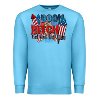 Ocean Blue boom bitch get out the way Premium Sweatshirt - Zillion Design Studio