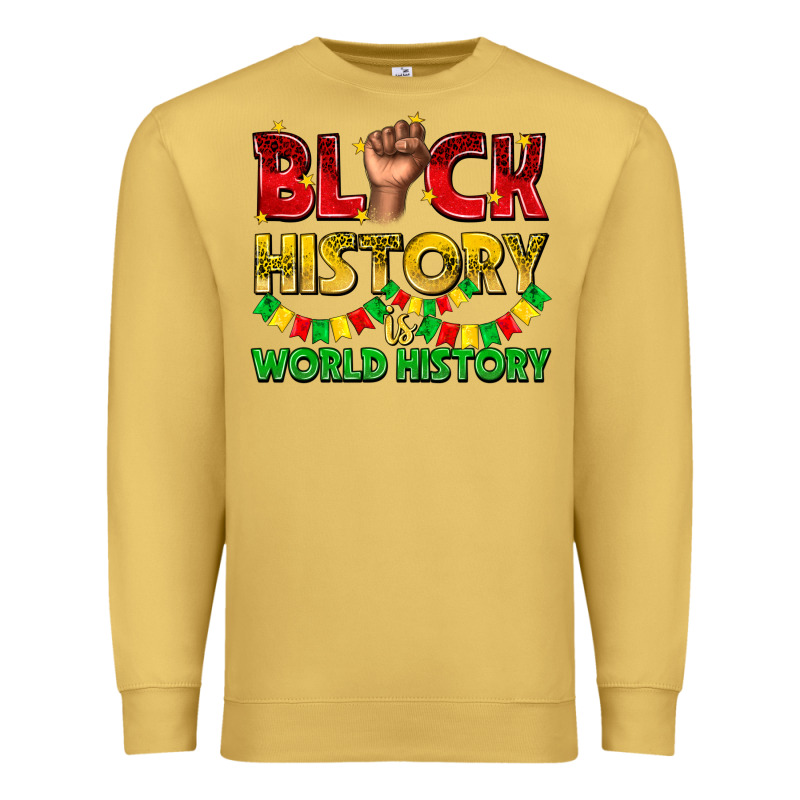 Black History Is World History Premium Sweatshirt by texasbilliewilder | Teevron