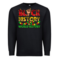 Black black history is world history Premium Sweatshirt - texasbilliewilder