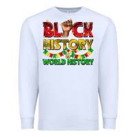 White black history is world history Premium Sweatshirt - texasbilliewilder
