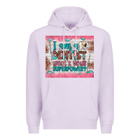 Lilac i am a dentist what's your superpower Premium Hoodie - JahusDesignShop