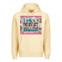 Pina Colada i am a dentist what's your superpower Premium Hoodie - JahusDesignShop