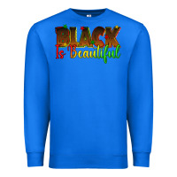 True Royal black is beautiful juneteenth Premium Sweatshirt - texasbilliewilder