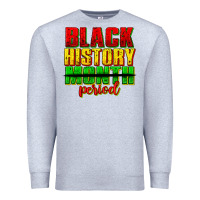 Heather Grey black history month period juneteenth Premium Sweatshirt - texasbilliewilder