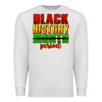 Oatmeal Heather black history month period juneteenth Premium Sweatshirt - texasbilliewilder